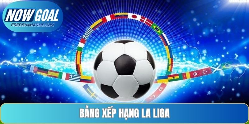Bảng xếp hạng La Liga